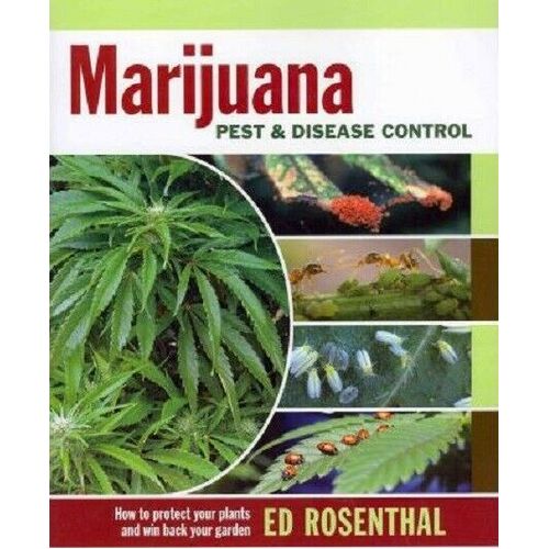 Marijuana Pest & Disease Control Book by Ed Rosenthal How to protect your plant